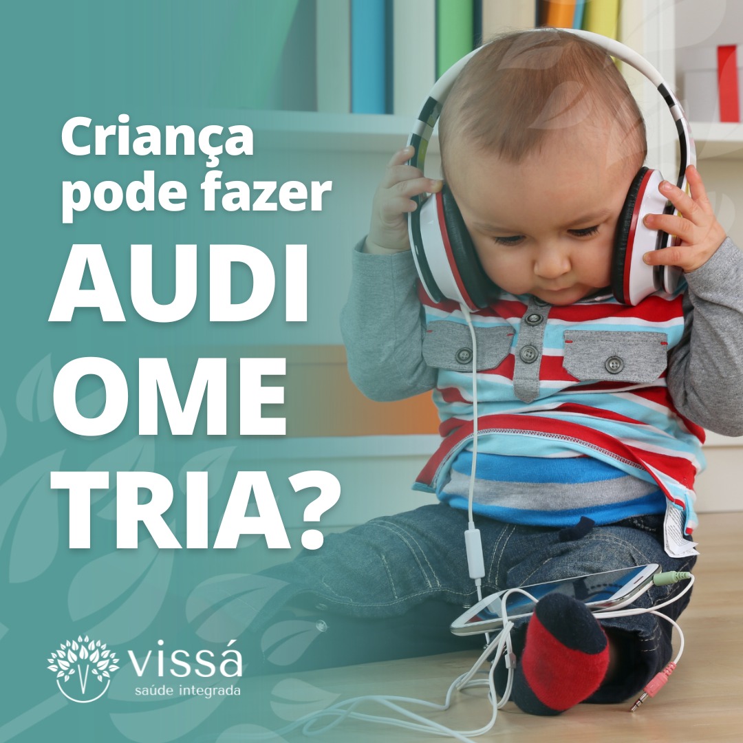 Criança pode fazer audiometria?